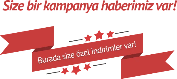 Size bir kampanya haberimiz var!